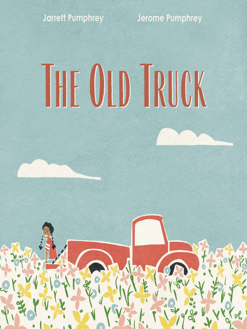 Title details for The Old Truck by Jarrett Pumphrey - Available